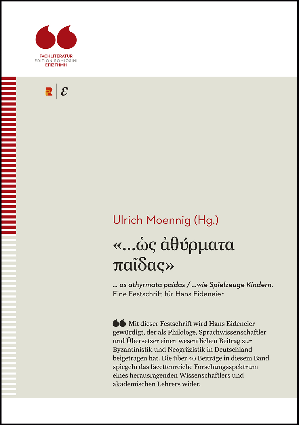 Titelbild für ... ὡς ἀθύρματα παῖδας / ... wie Spielzeuge Kindern: Eine Festschrift für Hans Eideneier