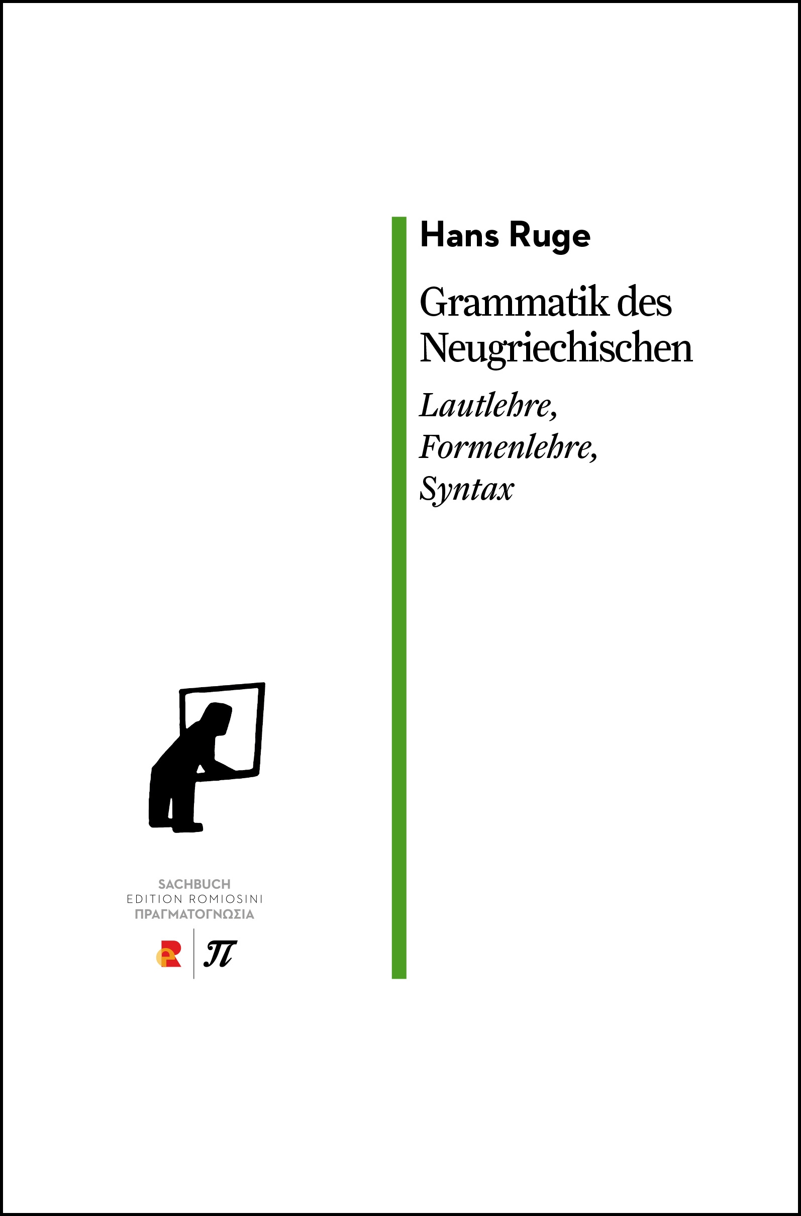 Titelbild für Grammatik des Νeugriechischen. Lautlehre, Formenlehre, Syntax