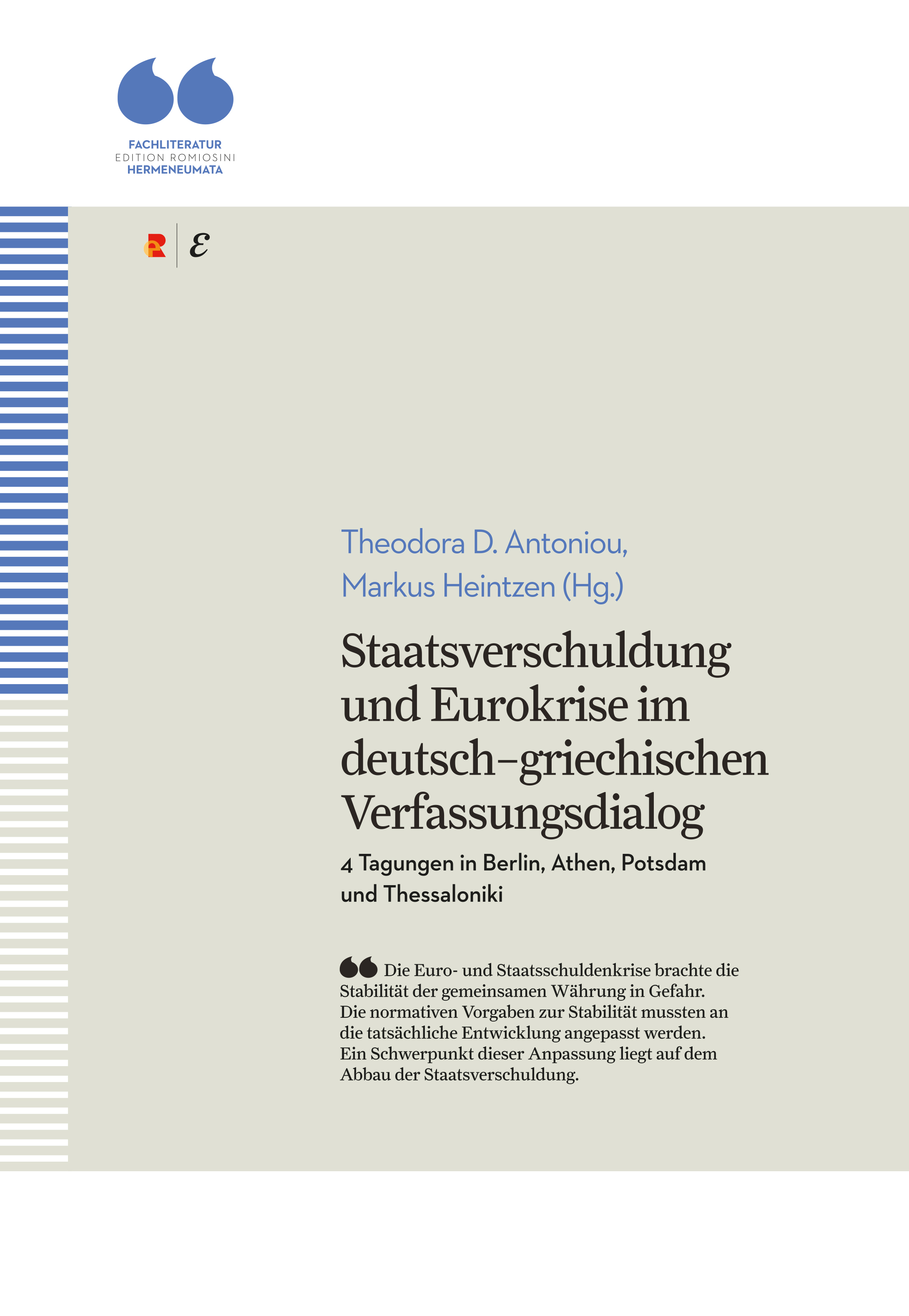 Titelbild für Staatsverschuldung und Eurokrise im deutsch–griechischen Verfassungsdialog: 4 Tagungen in Berlin, Athen, Potsdam und Thessaloniki