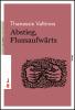Cover for Abstieg, Flussaufwärts: Ausgewählte Prosa